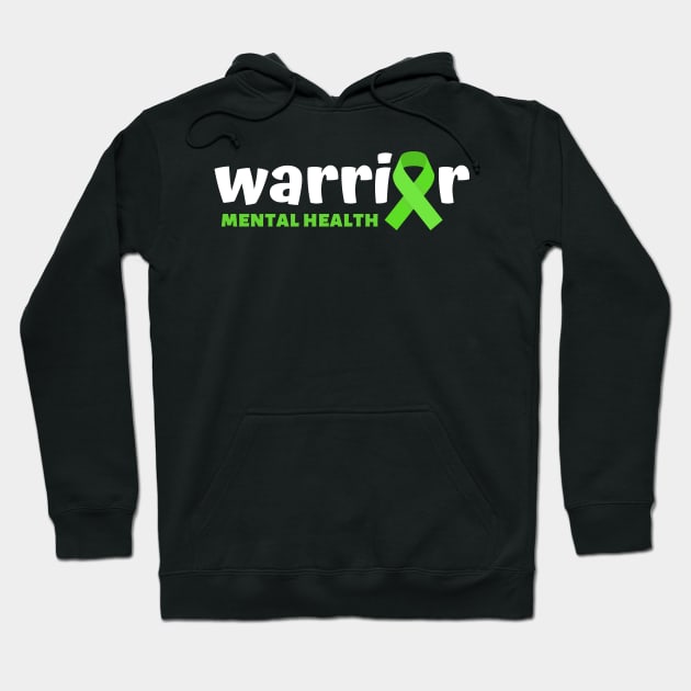 Mental Health warrior - Mental Health awareness Hoodie by MerchByThisGuy